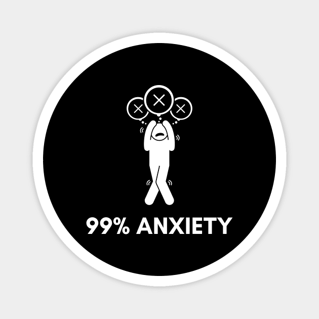 99% Anxiety Magnet by NICHE&NICHE